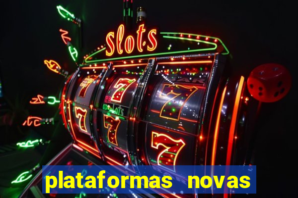 plataformas novas fortune tiger